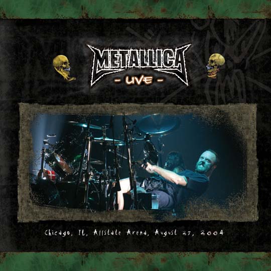 METALLICA (LIVEMETALLICA.COM) - 2004/08/27 Allstate Arena, Chicago, IL cover 