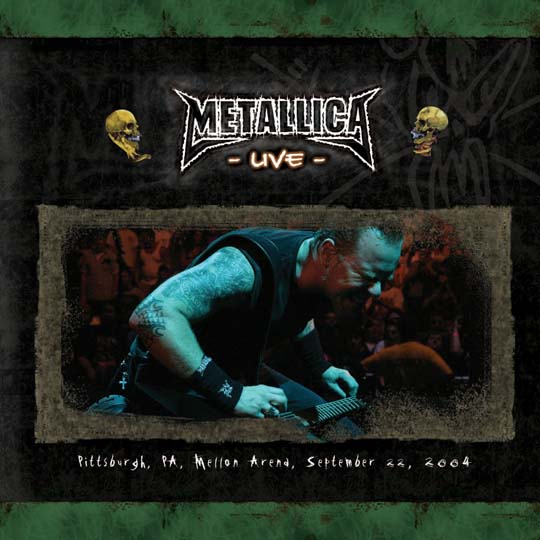 METALLICA (LIVEMETALLICA.COM) - 2004/09/22 Mellon Arena, Pittsburgh, PA cover 