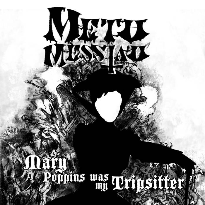 METH MESSIAH - Mary Poppins Was My Tripsitter cover 