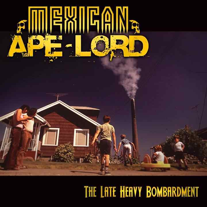 MEXICAN APE-LORD - The Late Heavy Bombardment cover 