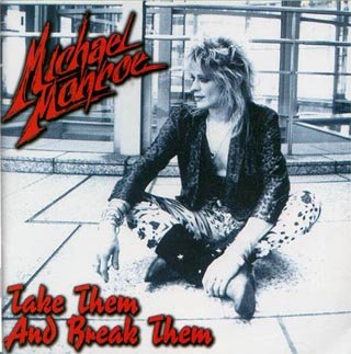 MICHAEL MONROE - Take Them And Break Them cover 