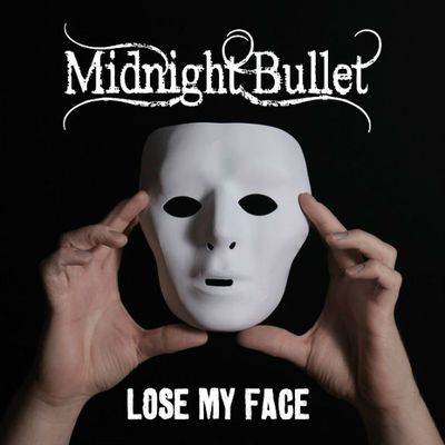 MIDNIGHT BULLET - Lose My Face cover 