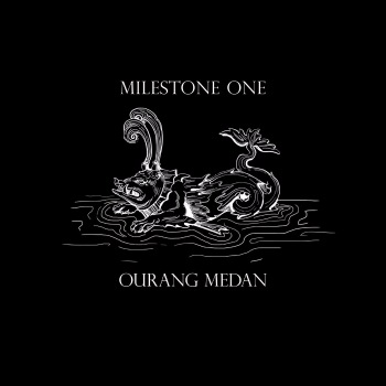 MILESTONE ONE - Ourang Medan cover 