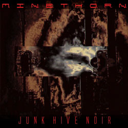 MINETHORN - Junk Hive Noir cover 