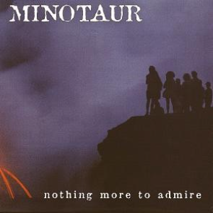 MINOTAUR - Nothing More To Admire cover 