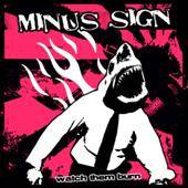 MINUS SIGN - Watch Them Burn cover 