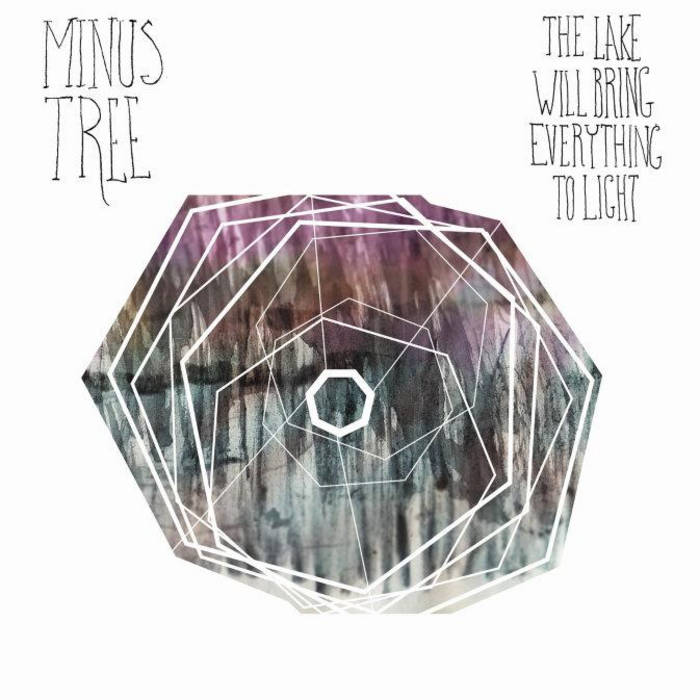 MINUS TREE - The Lake Will Bring Everything To Light cover 