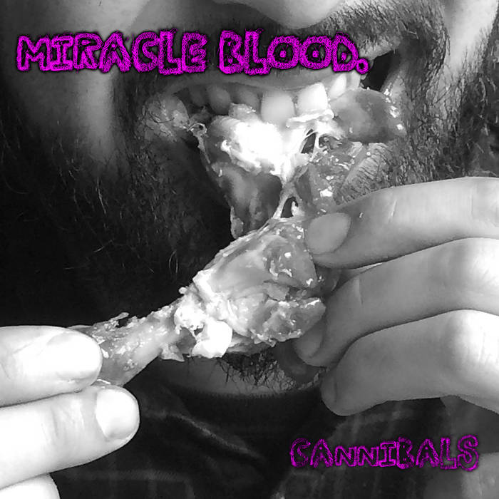 MIRACLE BLOOD - Cannibals cover 