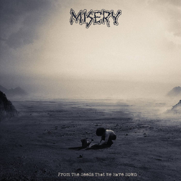 MISERY - From The Seeds That We Have Sown cover 
