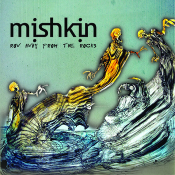 MISHKIN - Row Away From The Rocks cover 