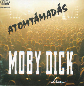 MOBY DICK - Atomtámadás cover 