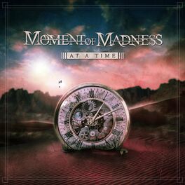 MOMENT OF MADNESS - At A Time cover 