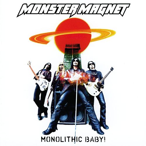 MONSTER MAGNET - Monolithic Baby! cover 