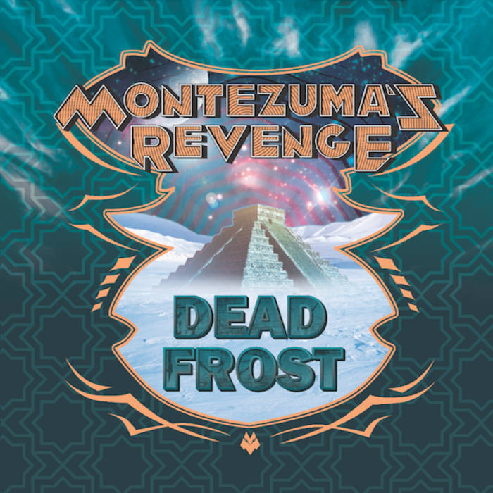 MONTEZUMA'S REVENGE - Dead Frost cover 