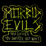 MORBID EVILS - You Suffer cover 