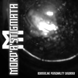 MORD'A'STIGMATA - Borderline Personality Disorder cover 