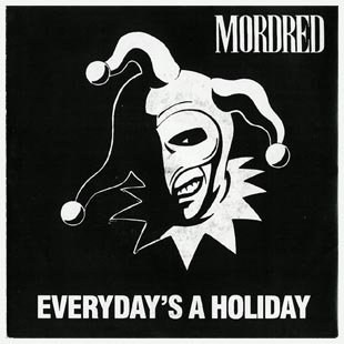 MORDRED - Everyday's A Holiday cover 
