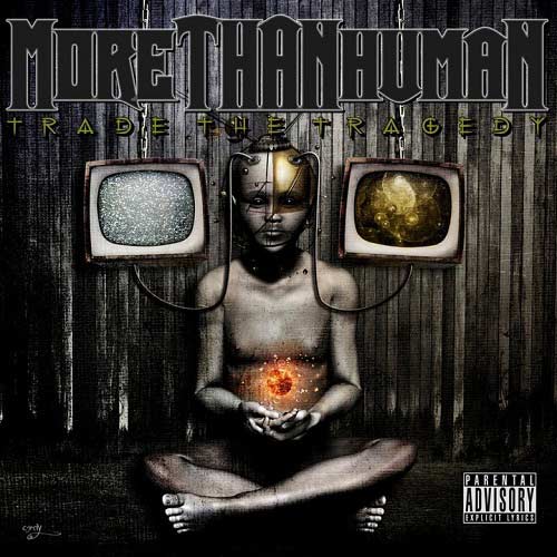 MORE THAN HUMAN - Trade The Tragedy cover 