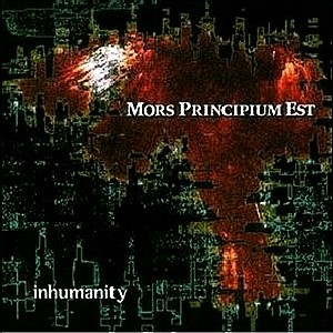 MORS PRINCIPIUM EST - Inhumanity cover 