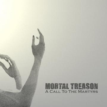 MORTAL TREASON - A Call to the Martyrs cover 