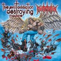 MORTIFICATION - The Evil Addiction Destroying Machine cover 