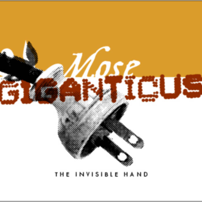 MOSE GIGANTICUS - The Invisible Hand cover 