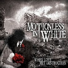MOTIONLESS IN WHITE - When Love Met Destruction cover 