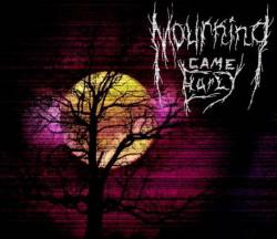 MOURNING CAME EARLY - Mourning Came Early cover 