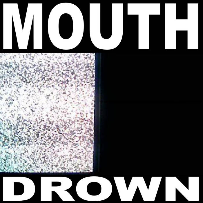 MOUTH - Drown cover 