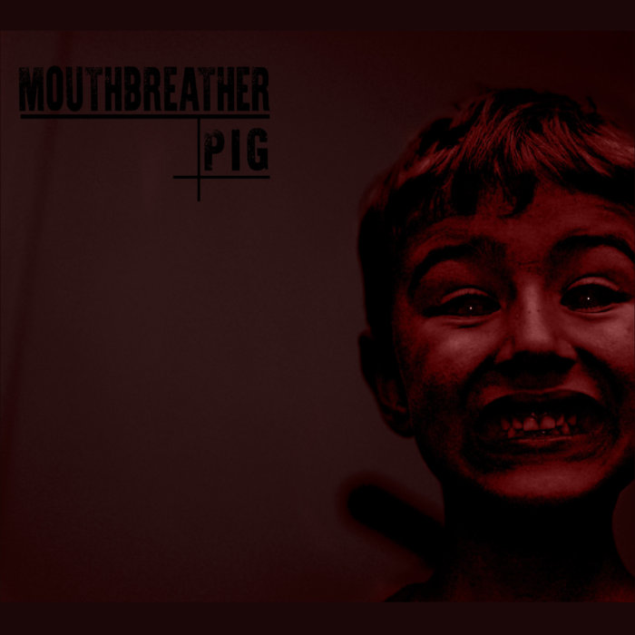 MOUTHBREATHER (MA) - Pig cover 