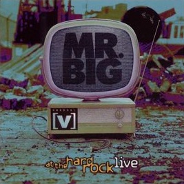 MR. BIG - Channel V At The Hard Rock Live cover 