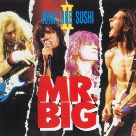 MR. BIG - Raw Like Sushi II cover 