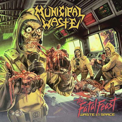 MUNICIPAL WASTE - The Fatal Feast (Waste in Space) cover 