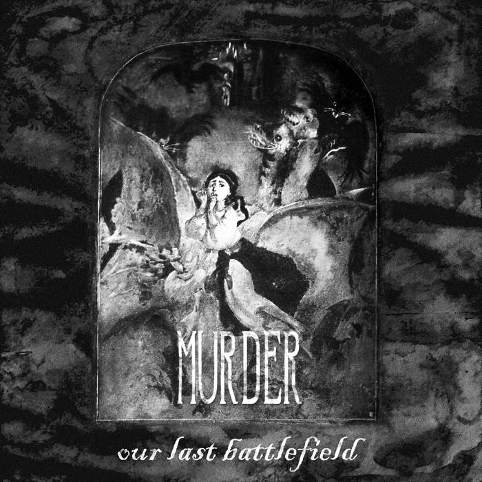 MURDER - Our Last Battlefield cover 