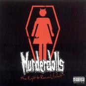 MURDERDOLLS - The Right to Remain Violent cover 
