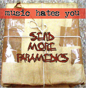 MUSIC HATES YOU - Send More Paramedics cover 