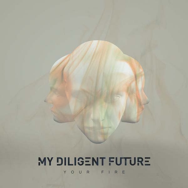 MY DILIGENT FUTURE - Your Fire cover 