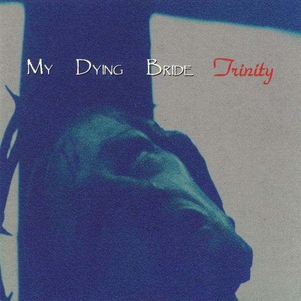 MY DYING BRIDE - Trinity cover 