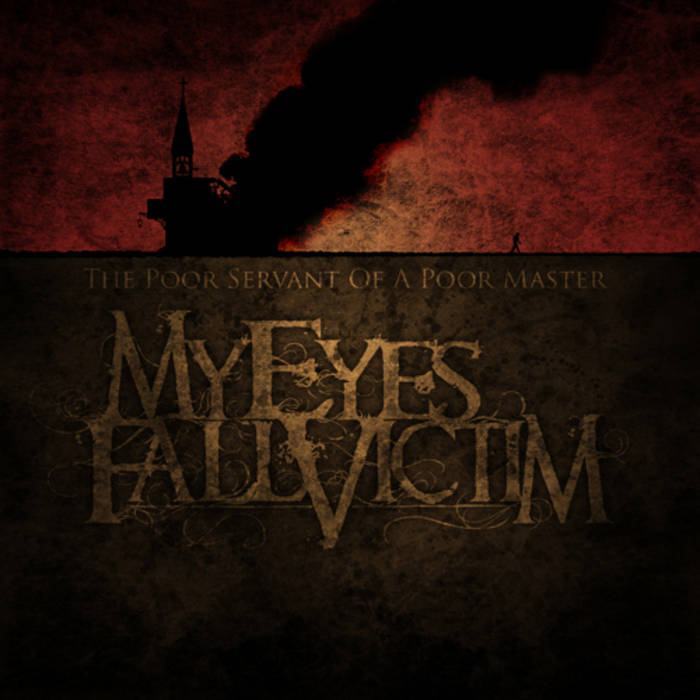 MY EYES FALL VICTIM - The Poor Servant Of A Poor Master cover 