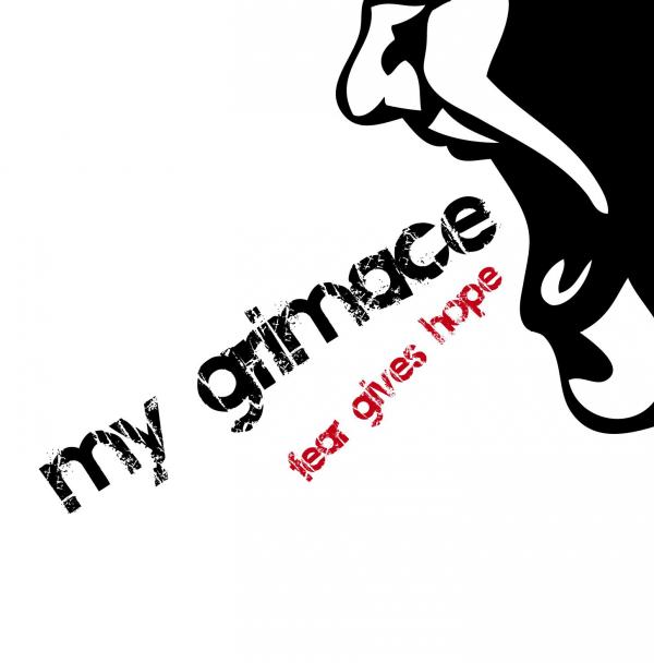 MY GRIMACE - Fear Gives Hope cover 