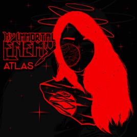 MY IMMORTAL ENEMY - Atlas cover 