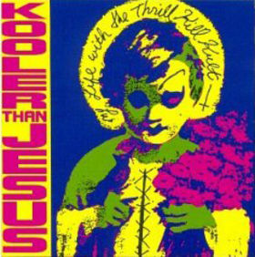 MY LIFE WITH THE THRILL KILL KULT - Kooler Than Jesus cover 