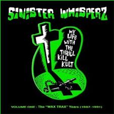 MY LIFE WITH THE THRILL KILL KULT - Sinister Whisperz: Wax Trax Years (1987-1991) cover 