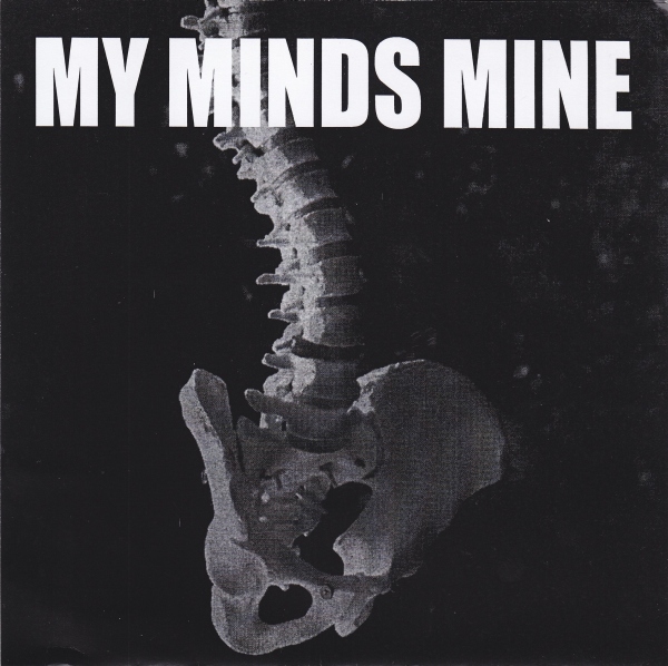 MY MINDS MINE - My Minds Mine / Unholy Grave cover 