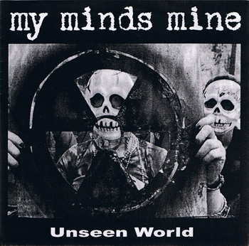 MY MINDS MINE - Unseen World cover 