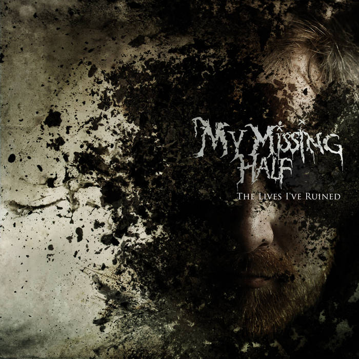 MY MISSING HALF - The Lives I've Ruined cover 