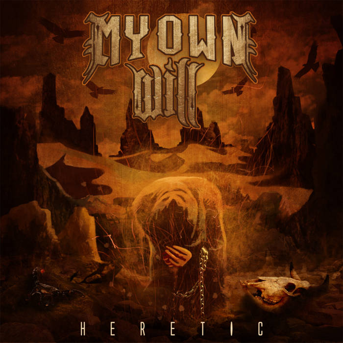MY OWN WILL - Heretic cover 