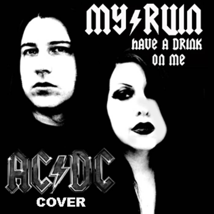 MY RUIN - Have a Drink on Me cover 