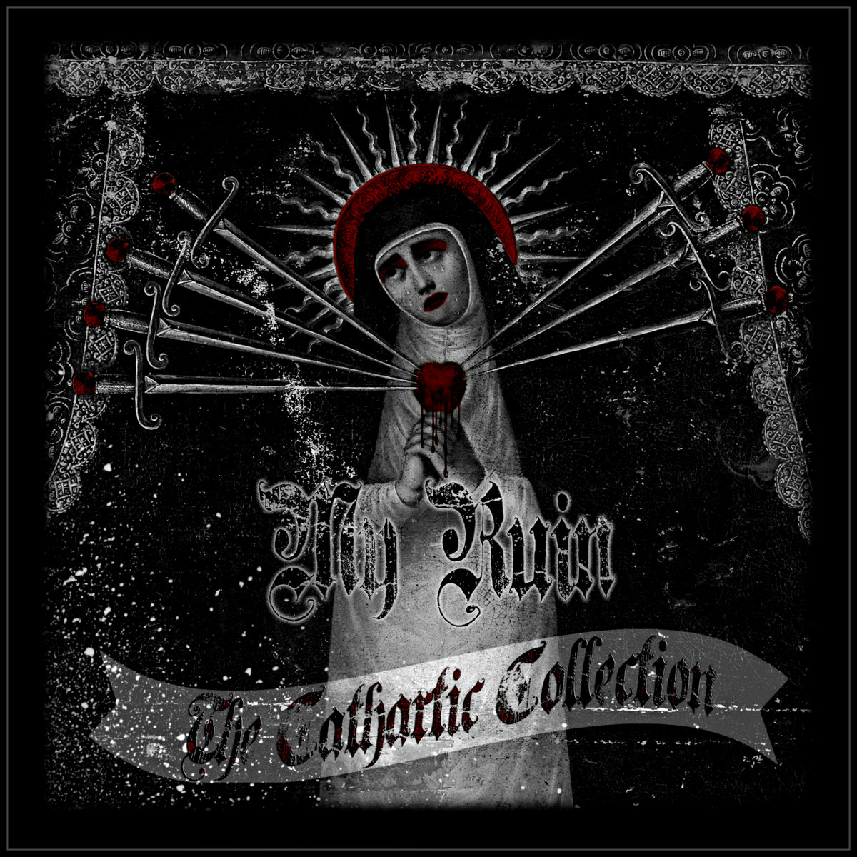 MY RUIN - The Cathartic Collection cover 