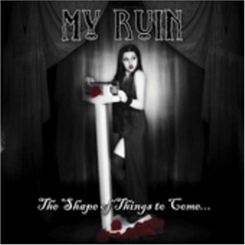 MY RUIN - The Shape of Things to Come cover 